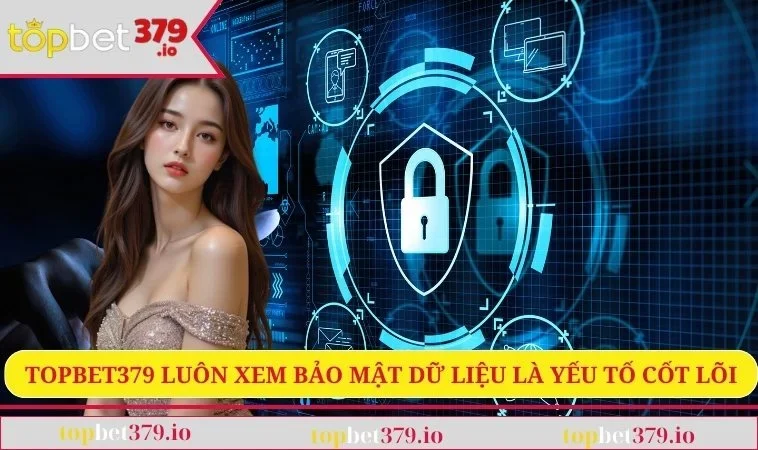 Bảo mật dữ liệu là yếu tố cốt lõi