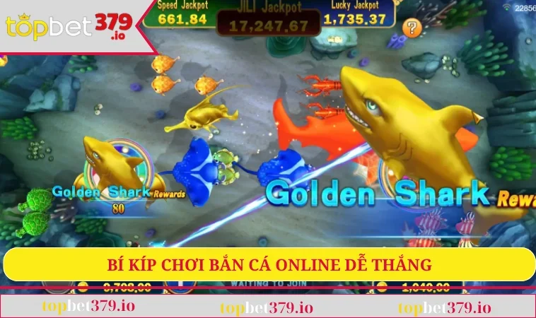 Bí kíp chơi bắn cá online dễ thắng