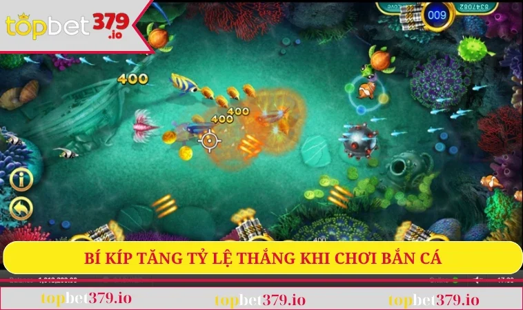 Bí kíp tăng tỷ lệ thắng khi chơi bắn cá