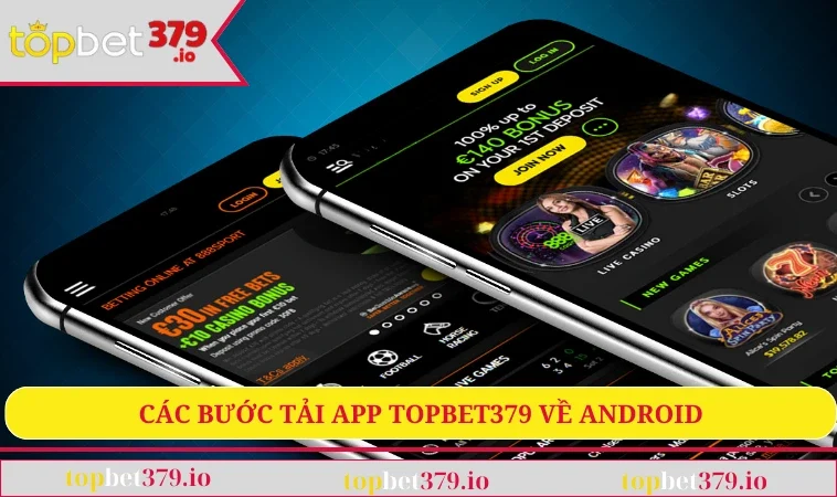 Các bước tải app TOPBET379 về Android