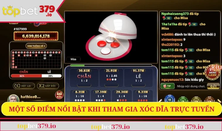 Một số điểm nổi bật khi tham gia xóc đĩa trực tuyến