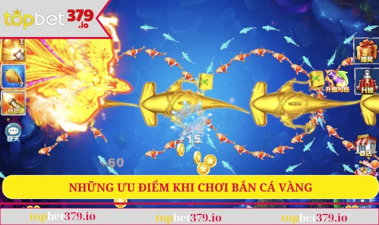 Những ưu điểm khi chơi bắn cá vàng